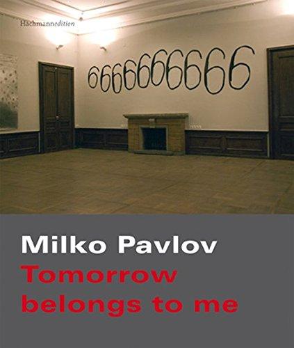 Milko Pavlov: Tomorrow belongs to me