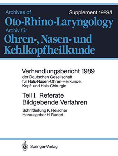 Referate: Bildgebende Verfahren in der Hals-Nasen-Ohren-Heilkunde, Kopf- und Hals-Chirurgie (Verhandlungsbericht der Deutschen Gesellschaft für . . . ... Kopf- und Hals-Chirurgie (1989 / 1))