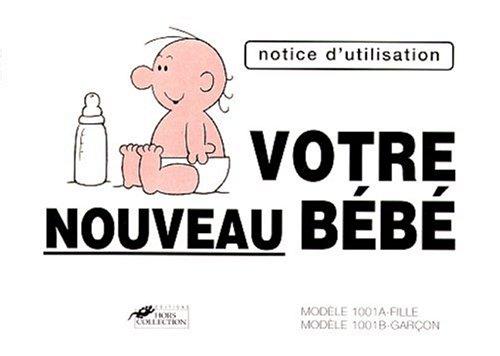 Votre bébé mode d'emploi