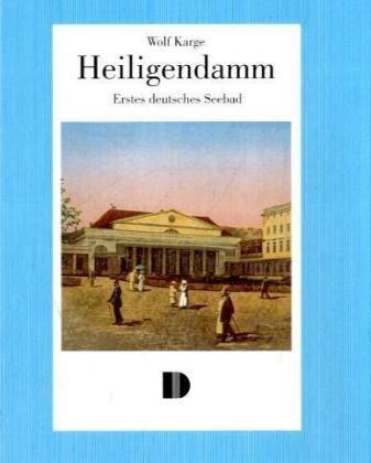 Heiligendamm. Erstes deutsches Seebad: Gegründet 1793