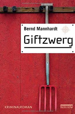 Giftzwerg: Kriminalroman