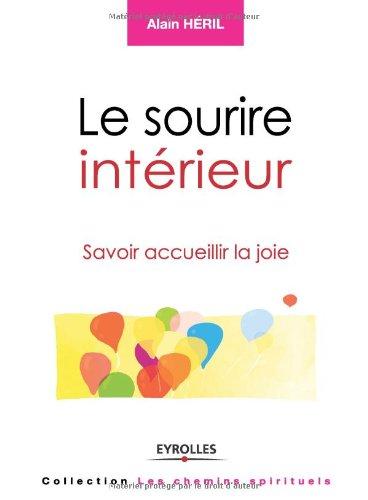 Le sourire intérieur : savoir accueillir la joie