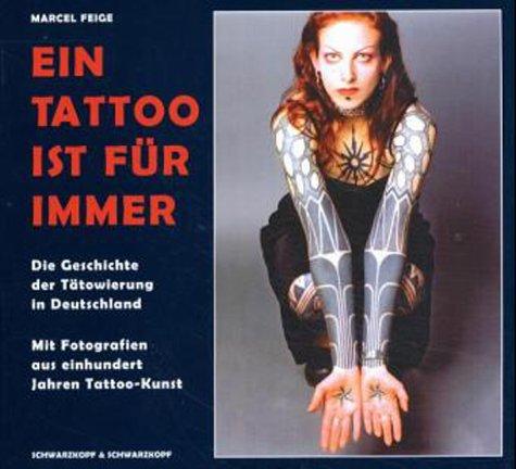 Ein Tattoo ist für immer: Die Geschichte der Tätowierung in Deutschland