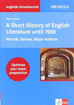 Uni-Wissen. A Short History of English Literature: Periods, Genres, Major Authors