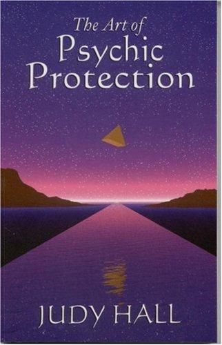 Art of Psychic Protection (Guidebooks for Growth Together)