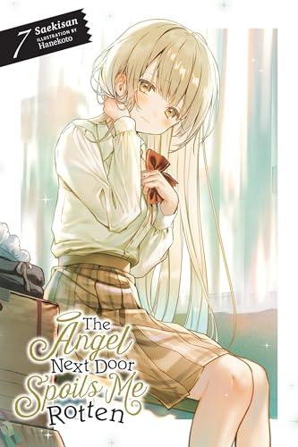 The Angel Next Door Spoils Me Rotten, Vol. 7 (light novel): Volume 7 (ANGEL NEXT DOOR SPOILS ME ROTTEN LIGHT NOVEL)