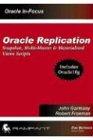 Oracle Replication: Snapshot, Multi-Master & Materialized Views Scripts: Snapshot, Multi-master and Materialized Views Scripts (Oracle In-Focus)