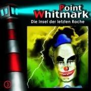 Point Whitmark - CD: Point Whitmark 03. Die Insel der letzten Rache: FOLGE 03