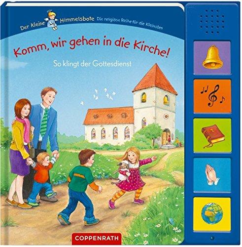 Komm, wir gehen in die Kirche!: So klingt der Gottesdienst