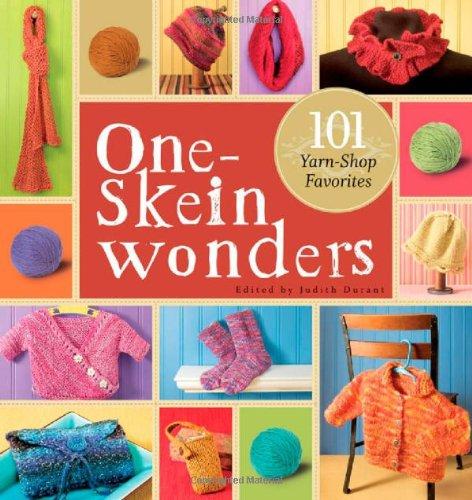 One-Skein Wonders: 101 Yarn-Shop Favorites