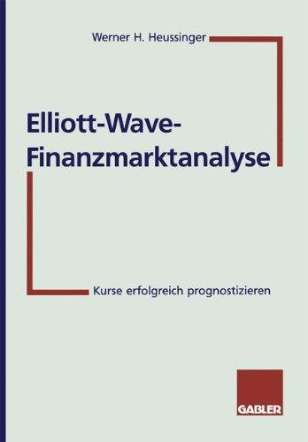 Elliott-Wave-Finanzmarktanalyse: Kurse erfolgreich prognostizieren