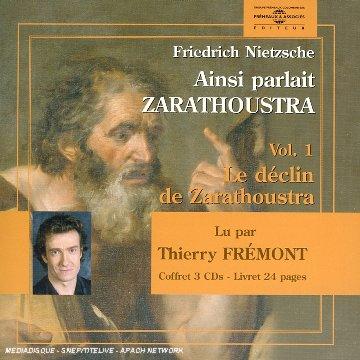 Ainsi parlait Zarathoustra. Vol. 1. Le déclin de Zarathoustra