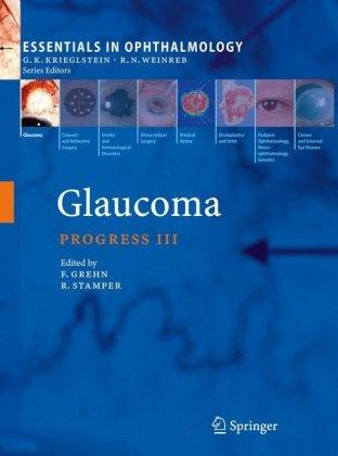 Glaucoma: Progress III (Essentials in Ophthalmology)