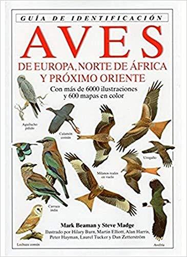 Aves de Europa, norte de África y Próximo Oriente : guía de identificación (GUIAS DEL NATURALISTA-AVES)