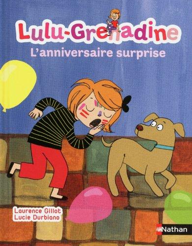 Lulu-Grenadine. Vol. 6. Lulu-Grenadine : l'anniversaire surprise