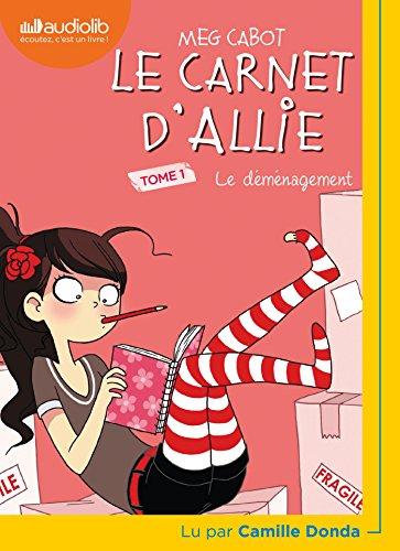 Le carnet d'Allie. Vol. 1. Le déménagement