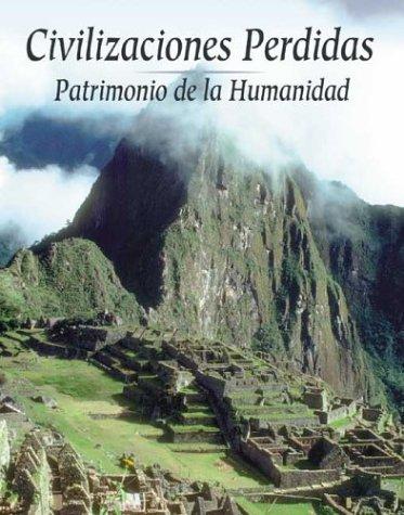 Civilizaciones Perdidas Patimonio De La Humanidad