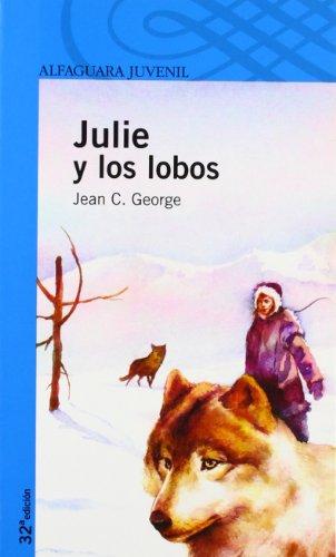 Julie y los lobos (Alfaguara 12 Años (zaharra)