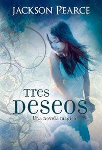 Tres deseos (Ficción Young Adult, Band 0)