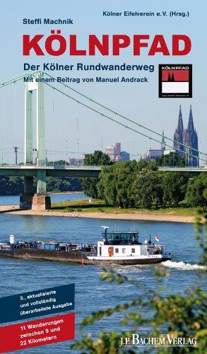 Kölnpfad. Der Kölner Rundwanderweg: 11 Wanderungen zwischen 9 und 22 Kilometern