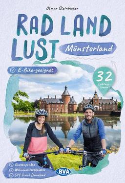 Münsterland RadLandLust, 32 Lieblingstouren, E-Bike-geeignet mit Knotenpunkte und Wohnmobilstellplätze (Die schönsten Radtouren und Radfernwege in Deutschland)