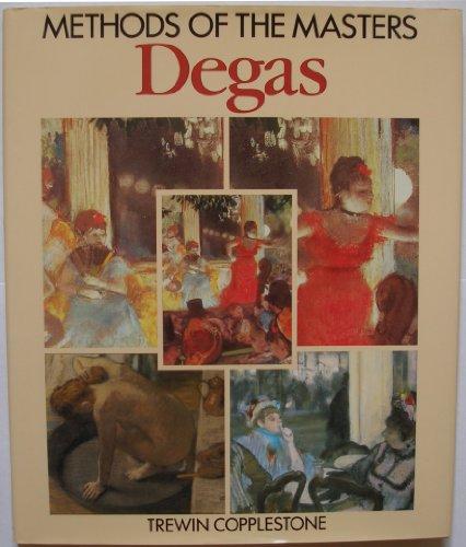 Methods of the Masters: Degas (Methods of the Masters S.)