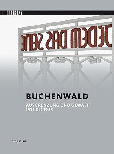 Buchenwald: Ausgrenzung und Gewalt 1937 bis 1945