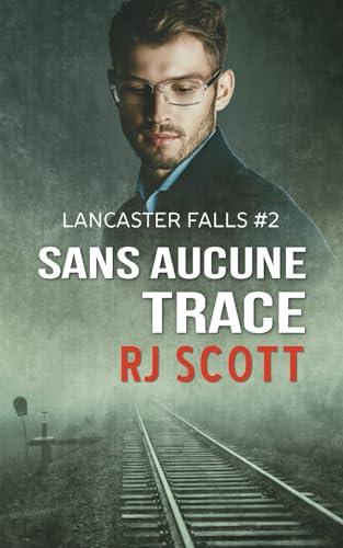 Sans aucune trace (Série Lancaster Falls, Band 2)