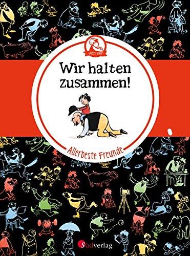 Vater und Sohn - Allerbeste Freunde: Wir halten zusammen!: 10 Bildgeschichten in Farbe