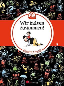 Vater und Sohn - Allerbeste Freunde: Wir halten zusammen!: 10 Bildgeschichten in Farbe