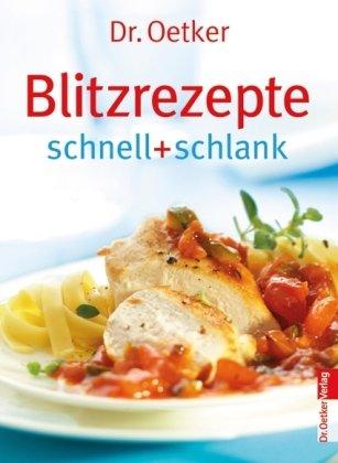 Blitzrezepte - schnell + schlank