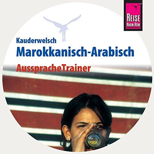 Reise Know-How Kauderwelsch AusspracheTrainer Marokkanisch-Arabisch (Audio-CD): Kauderwelsch-CD