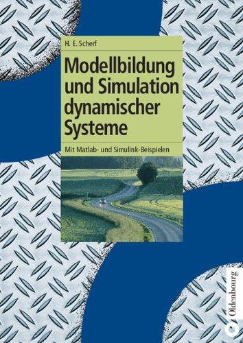 Modellbildung und Simulation dynamischer Systeme: Mit Matlab- und Simulink-Beispielen