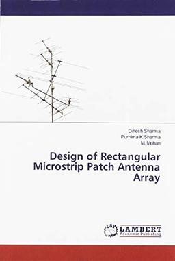 Design of Rectangular Microstrip Patch Antenna Array