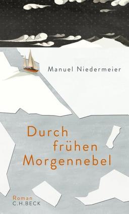 Durch frühen Morgennebel: Roman