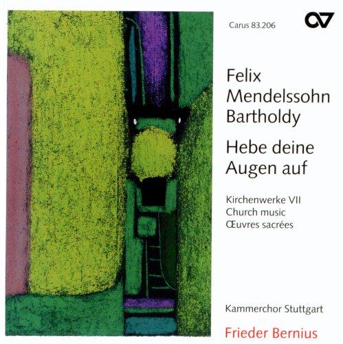 Felix Mendelssohn Bartholdy: Hebe Deine Augen auf (Kirchenwerke Vol. 7)