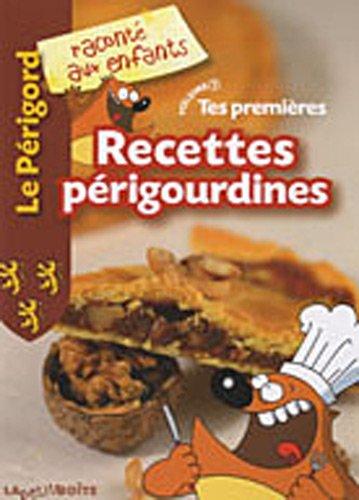 Tes premières recettes périgourdines