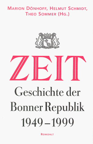 ZEIT- Geschichte der Bonner Republik 1949-1999