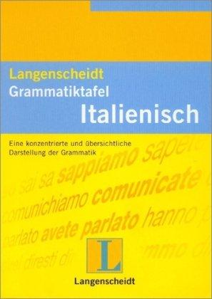 Langenscheidts Grammatiktafeln, Italienisch: Eine konzentrierte und übersichtliche Darstellung der Grammtik