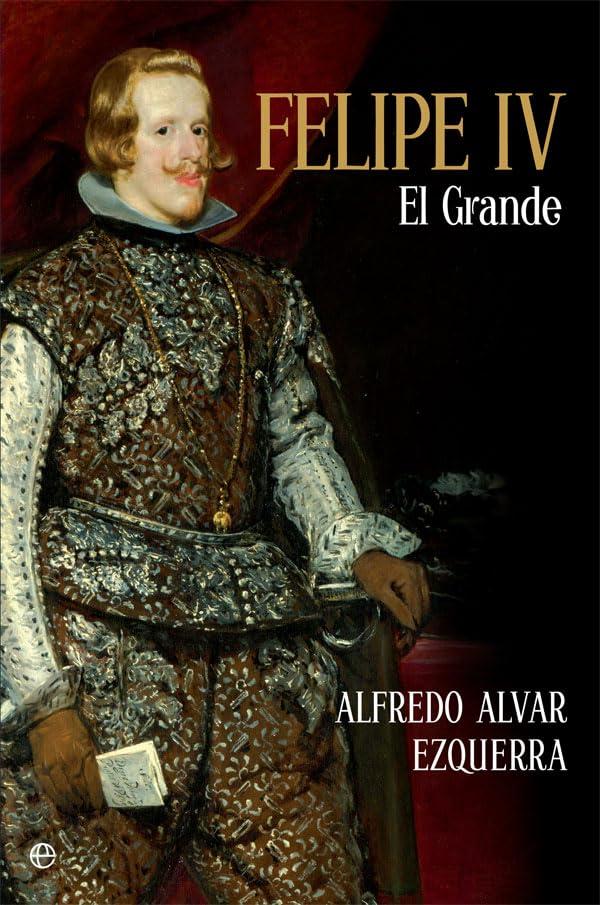 Felipe IV : el grande (Historia)