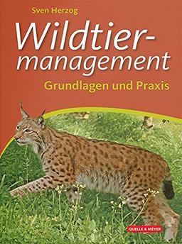 Wildtiermanagement: Grundlagen und Praxis