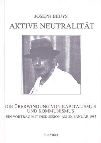 Aktive Neutralität: Die Überwindung von Kapitalismus und Kommunismus