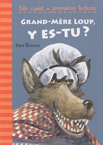 Grand-mère Loup, y es-tu ?