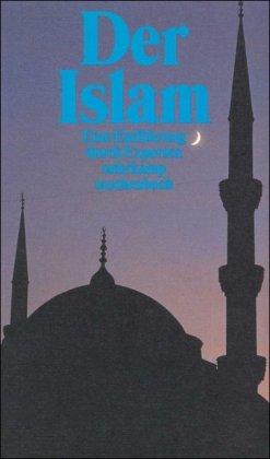 Der Islam: Eine Einführung durch Experten. Christoph Burgmer spricht mit Reinhard Schulze, Baber Johansen, Yann Richard, Gudrun Krämer, Annemarie ... Sen und Gernot Rotter (suhrkamp taschenbuch)