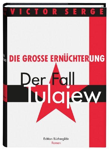 Die große Ernüchterung: Der Fall Tulajew