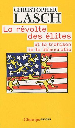 La révolte des élites et la trahison de la démocratie