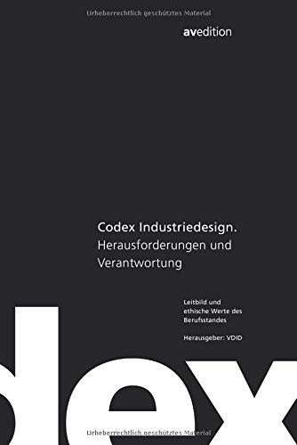 Codex Industriedesign: Herausforderung und Verantwortung