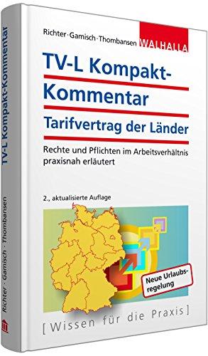 TV-L Kompakt-Kommentar: Tarifvertrag der Länder; Rechte und Pflichten im Arbeitsverhältnis praxisnah erläutert