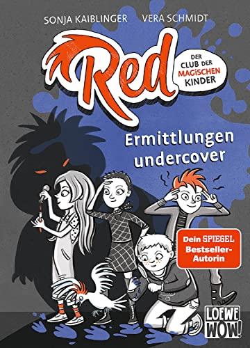 Red - Der Club der magischen Kinder (Band 2) - Ermittlungen undercover: Ein mysteriöses Tomatenrätsel für die Reds - Spannende Detektivgeschichte für ... Wow! Das will ich lesen (Loewe Wow!, Band 2)