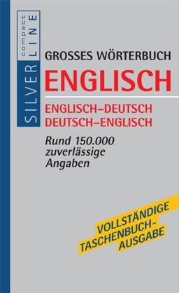 Compact Grosses Wörterbuch Englisch: Englisch - Deutsch / Deutsch - Englisch. Rund 150 000 zuverlässige Angaben